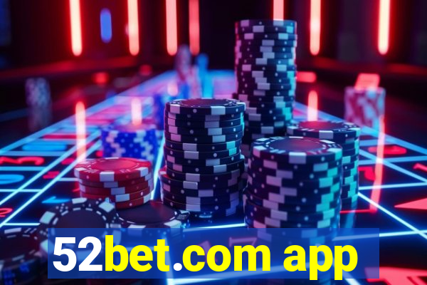 52bet.com app