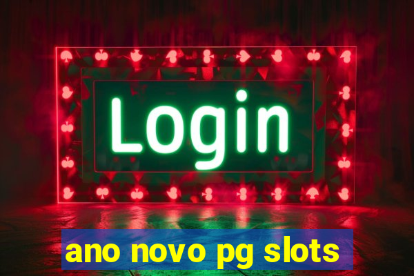 ano novo pg slots