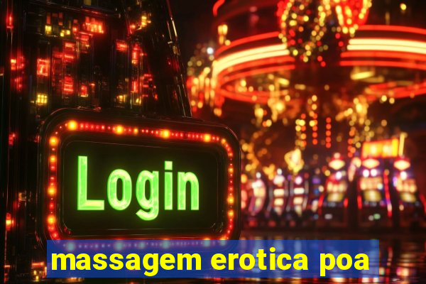 massagem erotica poa