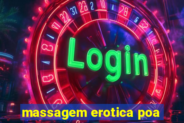 massagem erotica poa