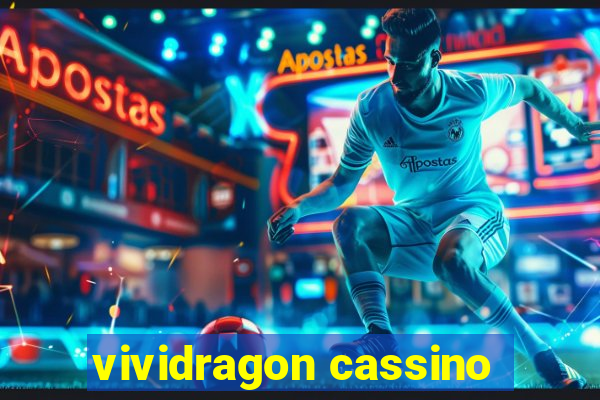 vividragon cassino