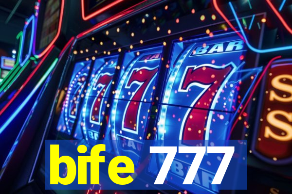 bife 777