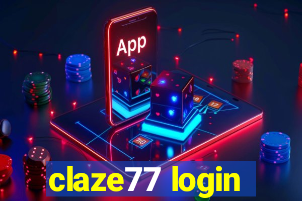 claze77 login