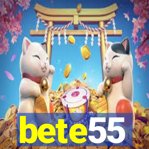 bete55