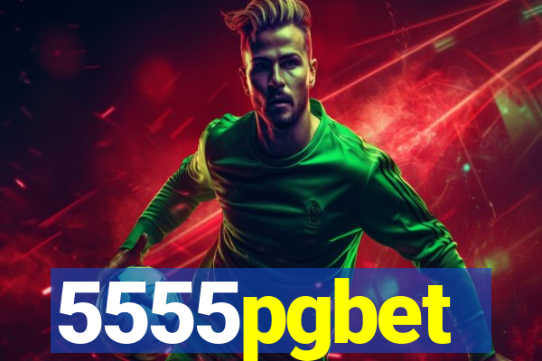 5555pgbet