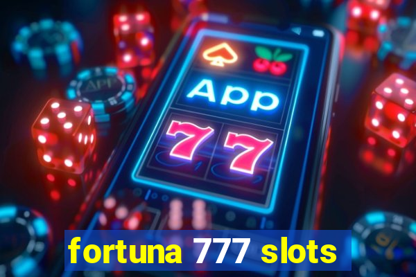 fortuna 777 slots