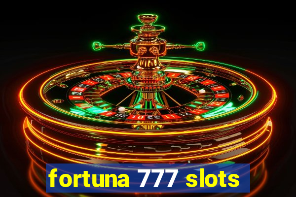 fortuna 777 slots