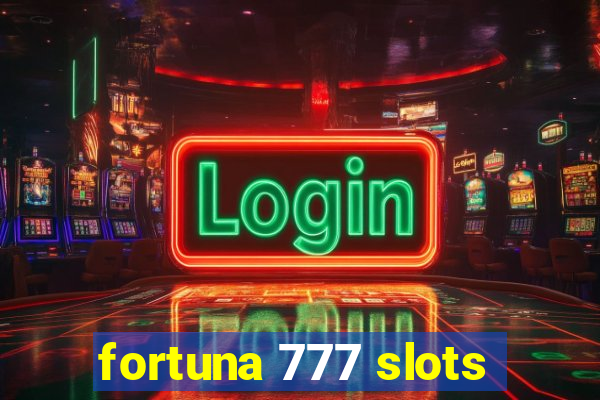 fortuna 777 slots