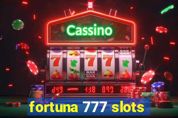 fortuna 777 slots