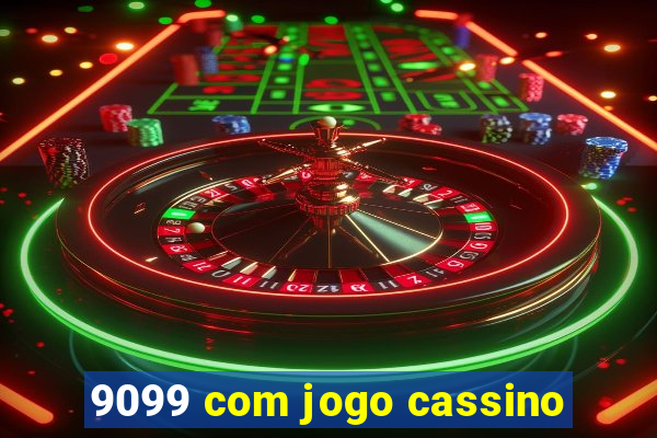 9099 com jogo cassino