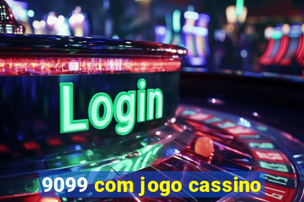 9099 com jogo cassino