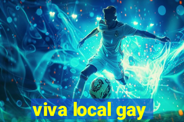 viva local gay