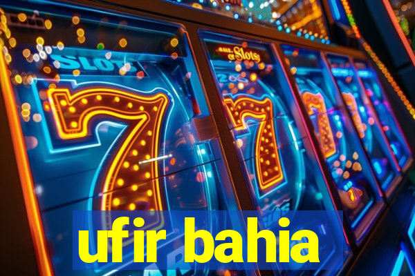 ufir bahia