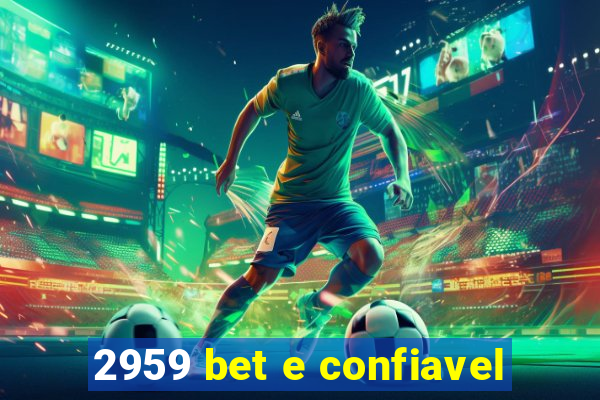 2959 bet e confiavel