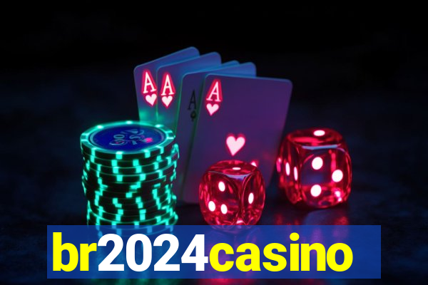 br2024casino