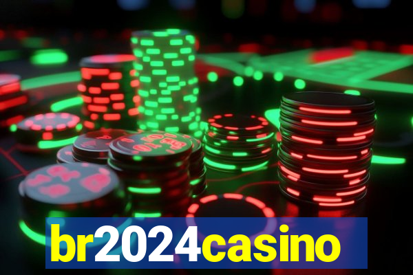 br2024casino