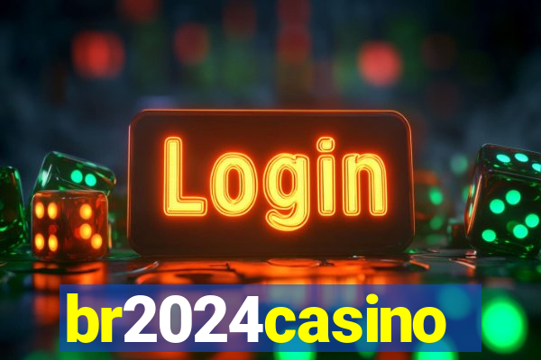 br2024casino