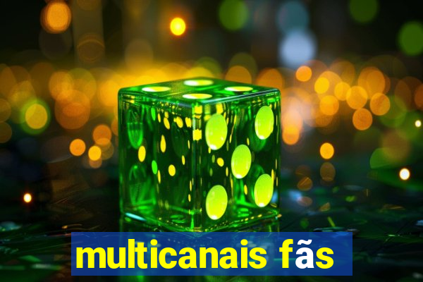 multicanais fãs