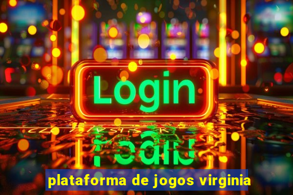 plataforma de jogos virginia