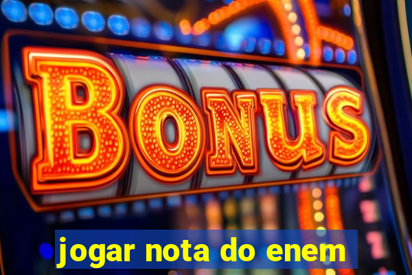 jogar nota do enem