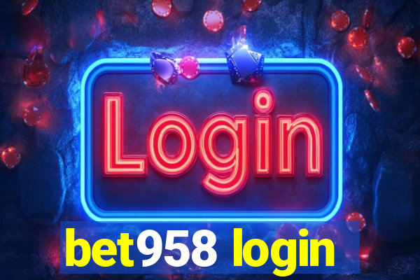 bet958 login