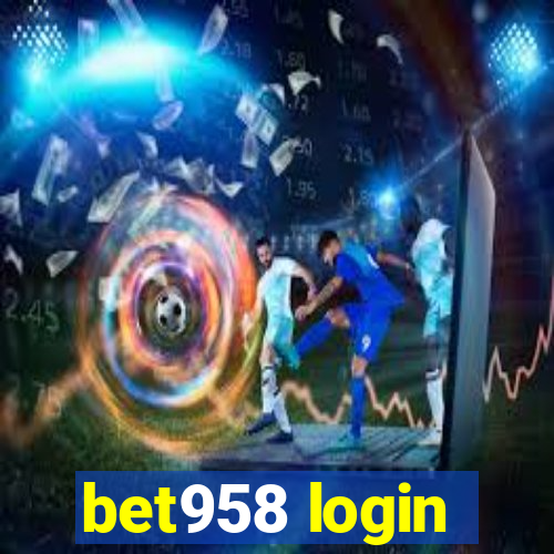 bet958 login