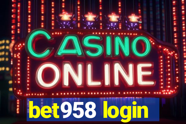 bet958 login