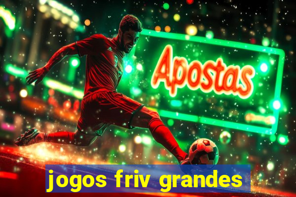 jogos friv grandes