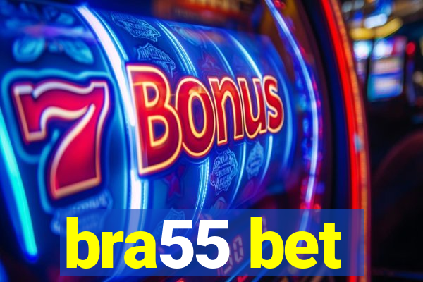 bra55 bet