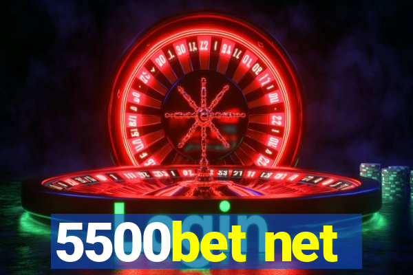 5500bet net