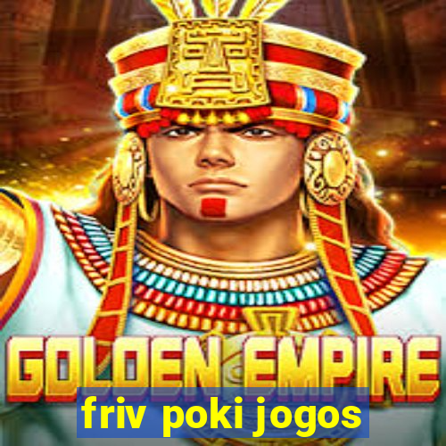 friv poki jogos