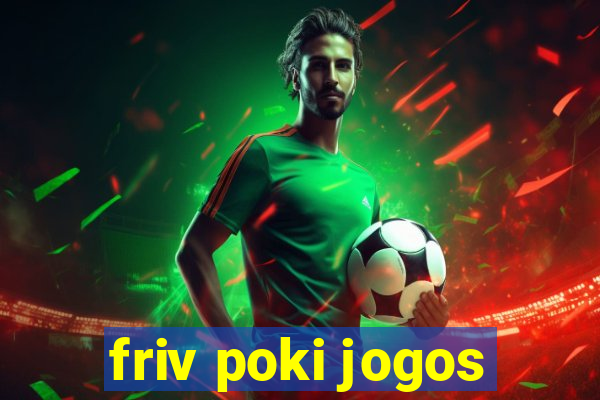 friv poki jogos