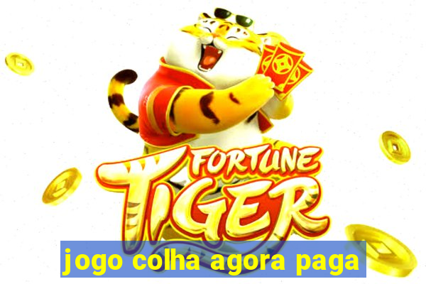 jogo colha agora paga