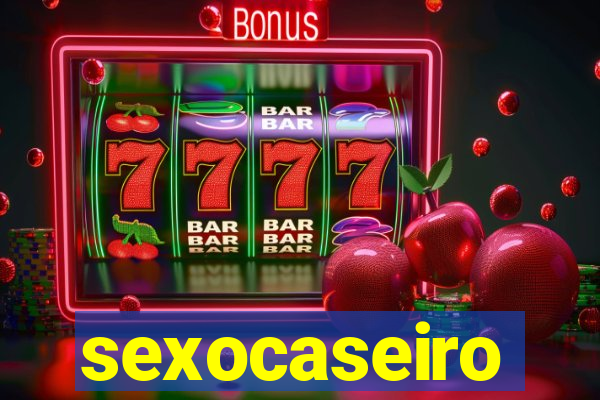 sexocaseiro