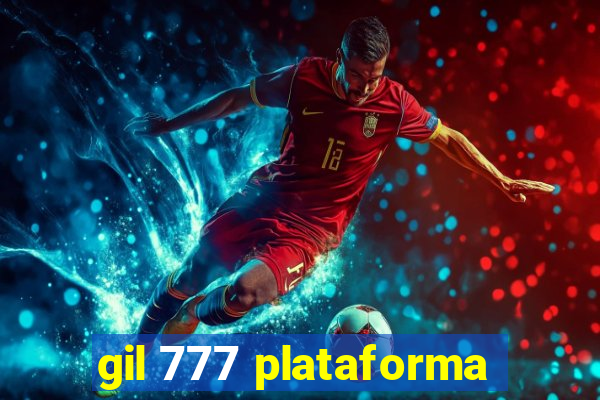 gil 777 plataforma