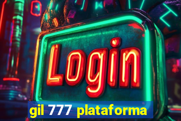 gil 777 plataforma