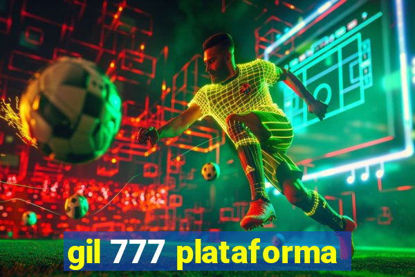 gil 777 plataforma