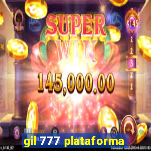 gil 777 plataforma