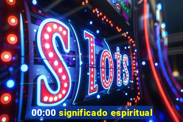 00:00 significado espiritual