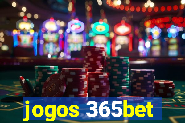 jogos 365bet