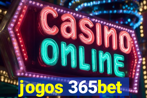 jogos 365bet