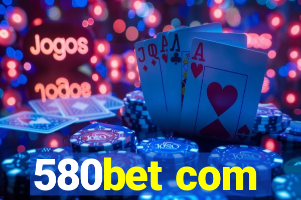 580bet com