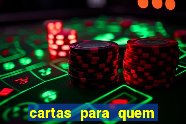 cartas para quem vai passar pelo encontro com deus