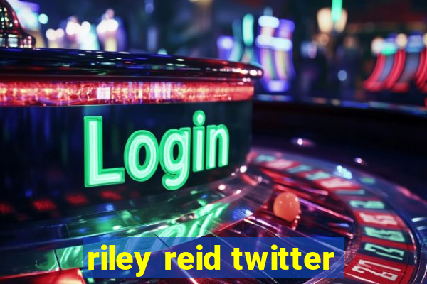 riley reid twitter