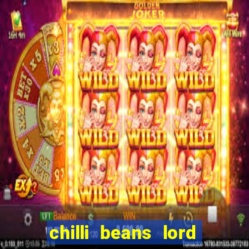 chilli beans lord of the rings