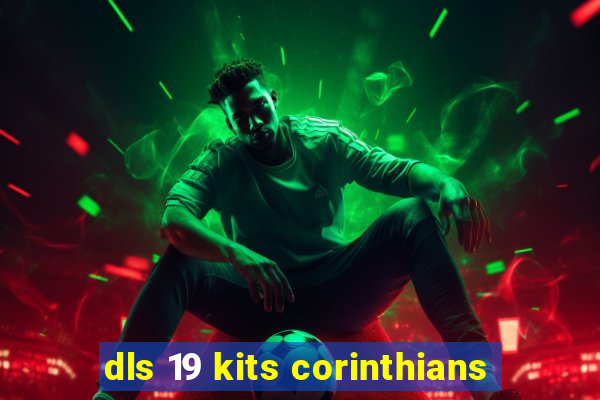 dls 19 kits corinthians