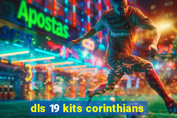 dls 19 kits corinthians