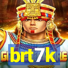 brt7k