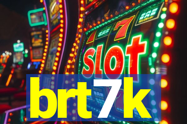 brt7k