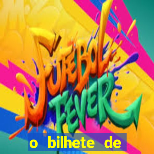 o bilhete de loteria dublado download utorrent